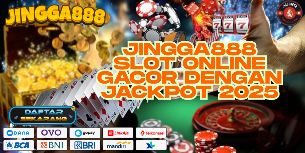JINGGA888 SLOT ONLINE GACOR DENGAN JACKPOT 2025