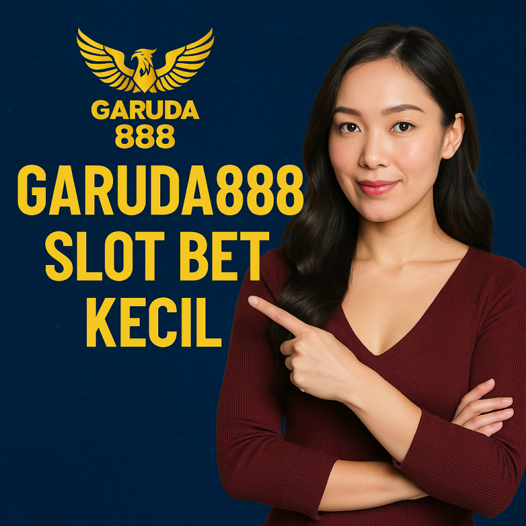 Garuda888 Slot Bet Kecil